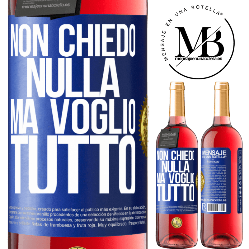 29,95 € Spedizione Gratuita | Vino rosato Edizione ROSÉ Non chiedo nulla, ma voglio tutto Etichetta Blu. Etichetta personalizzabile Vino giovane Raccogliere 2024 Tempranillo