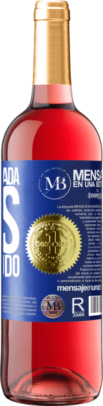 «Não peço nada, mas quero tudo» Edição ROSÉ