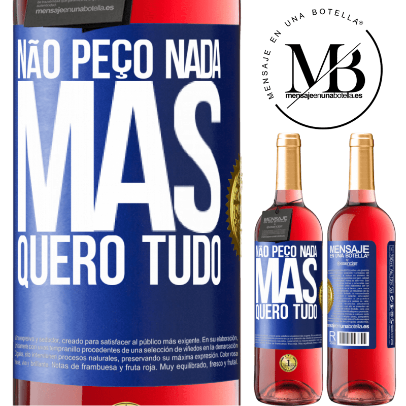 29,95 € Envio grátis | Vinho rosé Edição ROSÉ Não peço nada, mas quero tudo Etiqueta Azul. Etiqueta personalizável Vinho jovem Colheita 2024 Tempranillo