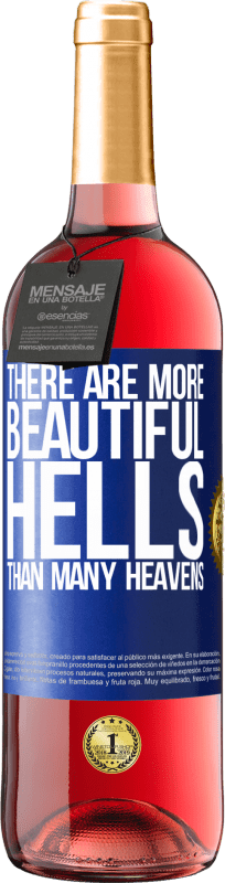 29,95 € | Rosé Wine ROSÉ Edition There are more beautiful hells than many heavens Blue Label. Customizable label Young wine Harvest 2024 Tempranillo