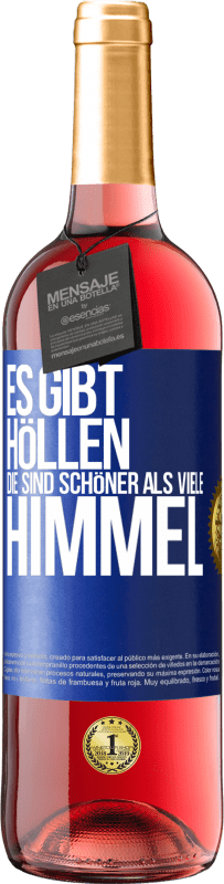 29,95 € | Roséwein ROSÉ Ausgabe Es gibt Höllen, die sind schöner als viele Himmel Blaue Markierung. Anpassbares Etikett Junger Wein Ernte 2024 Tempranillo