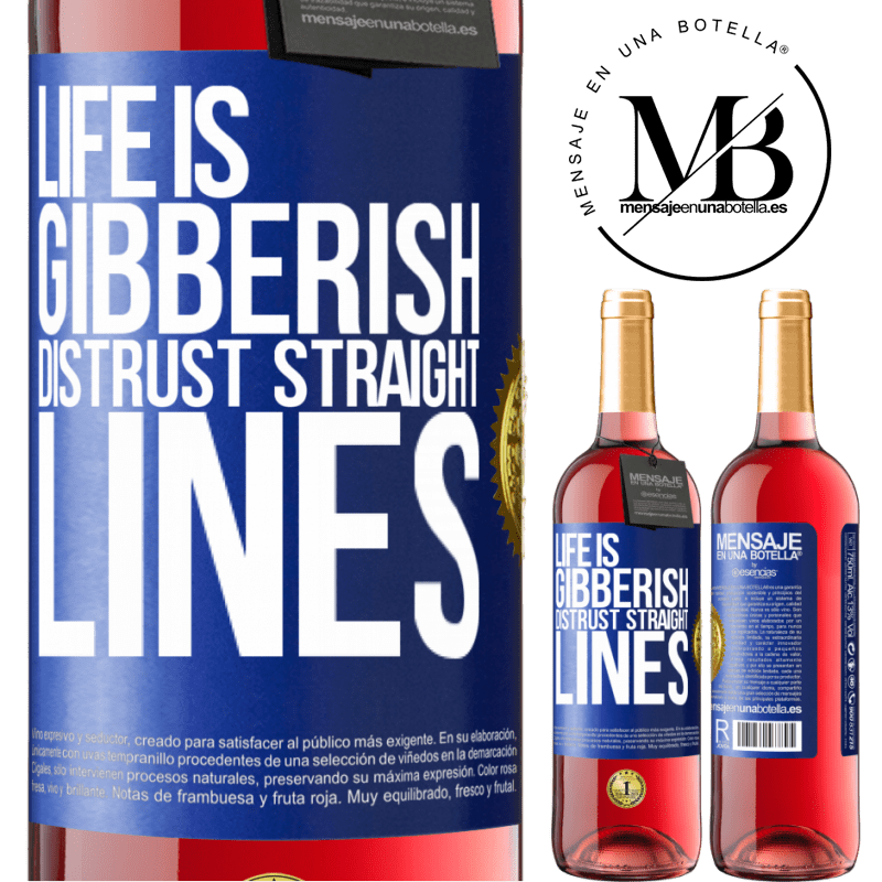 29,95 € Free Shipping | Rosé Wine ROSÉ Edition Life is gibberish, distrust straight lines Blue Label. Customizable label Young wine Harvest 2021 Tempranillo
