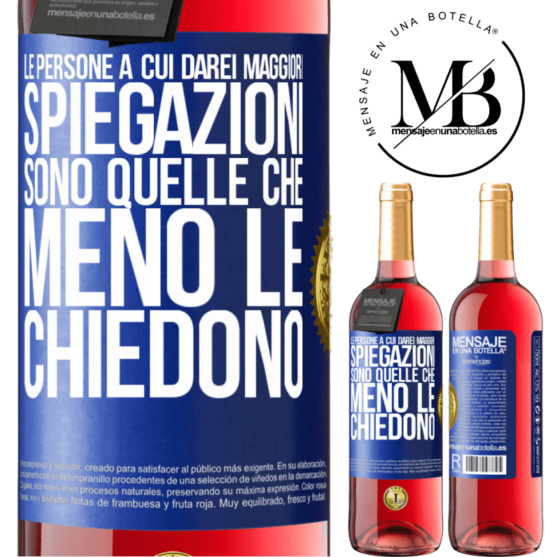 29,95 € Spedizione Gratuita | Vino rosato Edizione ROSÉ Le persone a cui darei maggiori spiegazioni sono quelle che meno le chiedono Etichetta Blu. Etichetta personalizzabile Vino giovane Raccogliere 2023 Tempranillo