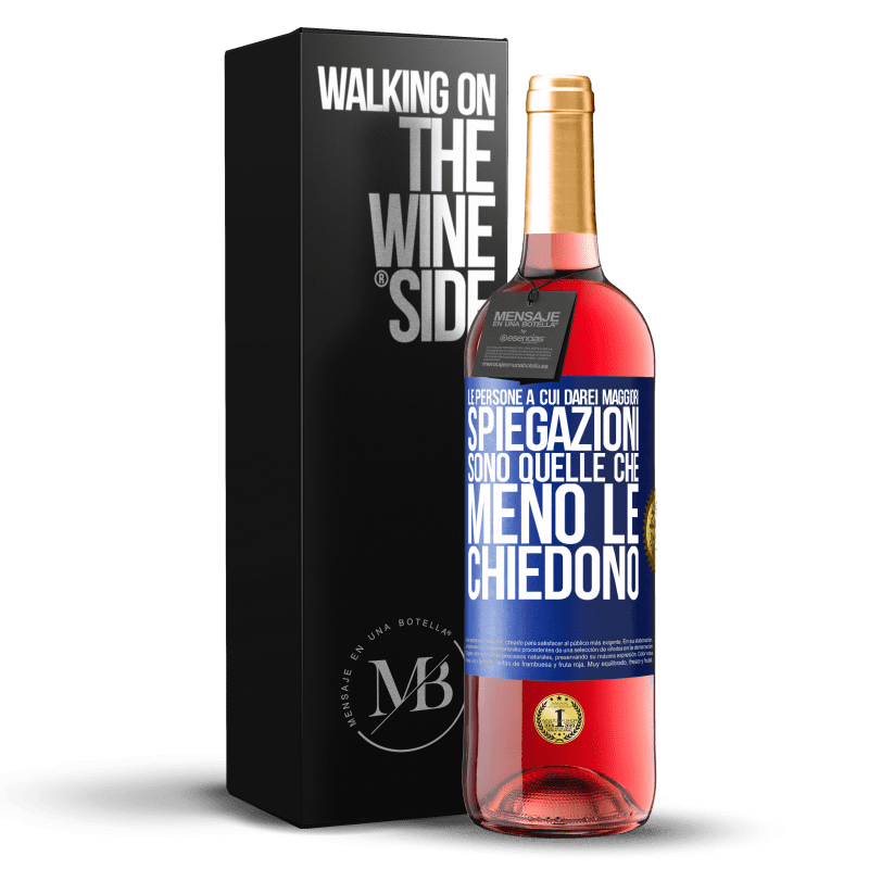 29,95 € Spedizione Gratuita | Vino rosato Edizione ROSÉ Le persone a cui darei maggiori spiegazioni sono quelle che meno le chiedono Etichetta Blu. Etichetta personalizzabile Vino giovane Raccogliere 2024 Tempranillo