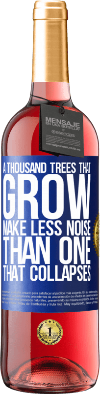 «Тысячи деревьев, которые растут, производят меньше шума, чем те, которые разрушаются» Издание ROSÉ