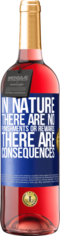29,95 € Free Shipping | Rosé Wine ROSÉ Edition In nature there are no punishments or rewards, there are consequences Blue Label. Customizable label Young wine Harvest 2025 Tempranillo