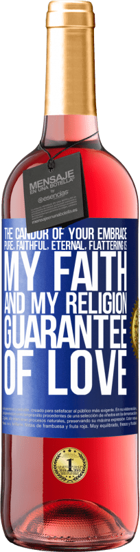 29,95 € Free Shipping | Rosé Wine ROSÉ Edition The candor of your embrace, pure, faithful, eternal, flattering, is my faith and my religion, guarantee of love Blue Label. Customizable label Young wine Harvest 2024 Tempranillo