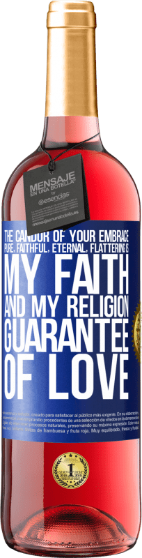 29,95 € | Rosé Wine ROSÉ Edition The candor of your embrace, pure, faithful, eternal, flattering, is my faith and my religion, guarantee of love Blue Label. Customizable label Young wine Harvest 2025 Tempranillo