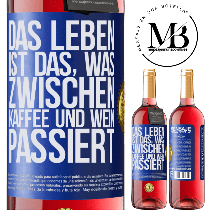 29,95 € Kostenloser Versand | Roséwein ROSÉ Ausgabe Das Leben ist das, was zwischen Kaffee und Wein passiert Blaue Markierung. Anpassbares Etikett Junger Wein Ernte 2024 Tempranillo