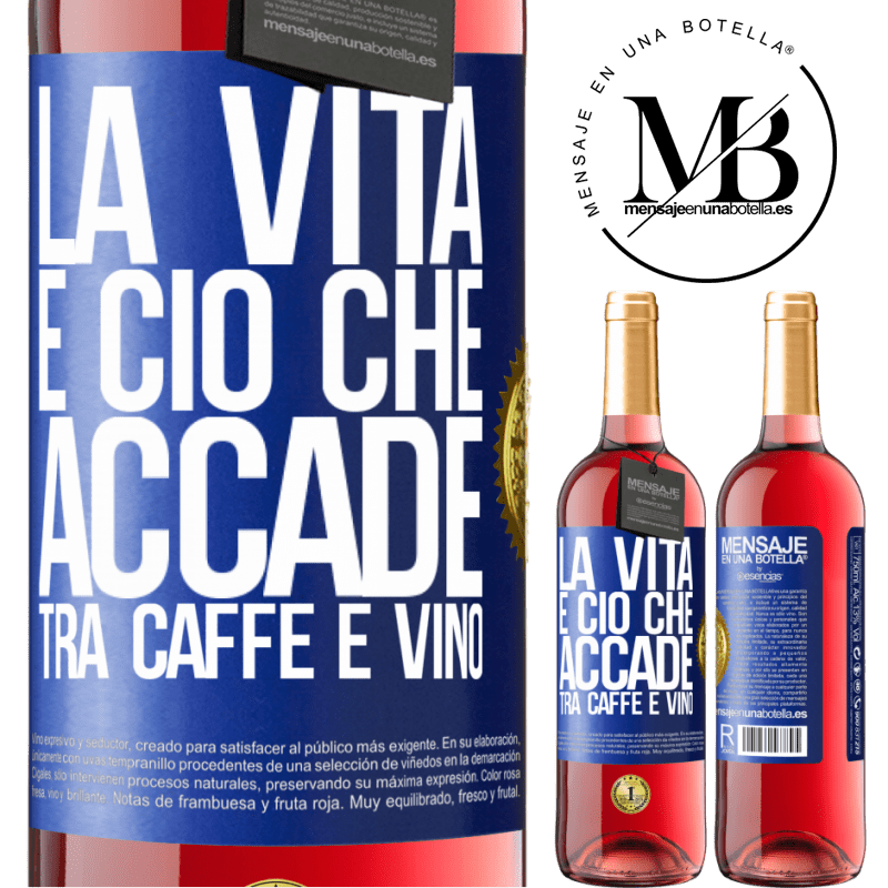 29,95 € Spedizione Gratuita | Vino rosato Edizione ROSÉ La vita è ciò che accade tra caffè e vino Etichetta Blu. Etichetta personalizzabile Vino giovane Raccogliere 2024 Tempranillo
