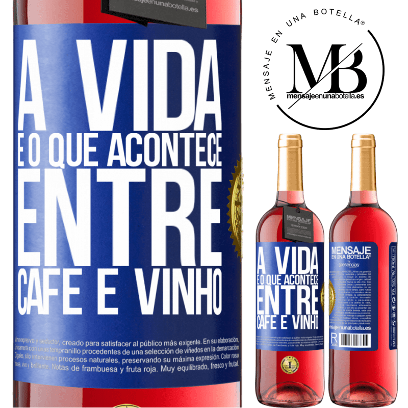 29,95 € Envio grátis | Vinho rosé Edição ROSÉ A vida é o que acontece entre café e vinho Etiqueta Azul. Etiqueta personalizável Vinho jovem Colheita 2024 Tempranillo