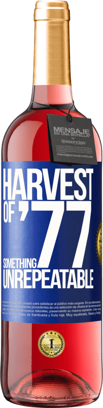 29,95 € | ロゼワイン ROSÉエディション '77の収穫、再現不可能なもの 青いタグ. カスタマイズ可能なラベル 若いワイン 収穫 2024 Tempranillo