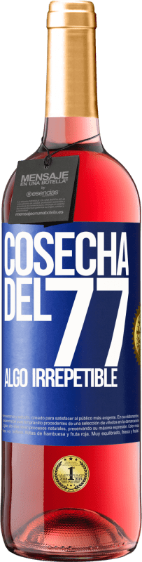 29,95 € Envío gratis | Vino Rosado Edición ROSÉ Cosecha del 77, algo irrepetible Etiqueta Azul. Etiqueta personalizable Vino joven Cosecha 2023 Tempranillo