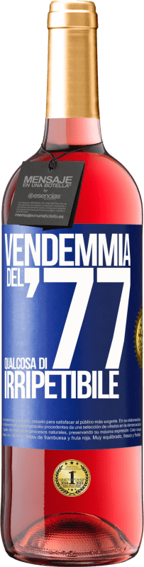 29,95 € | Vino rosato Edizione ROSÉ Vendemmia del '77, qualcosa di irripetibile Etichetta Blu. Etichetta personalizzabile Vino giovane Raccogliere 2025 Tempranillo
