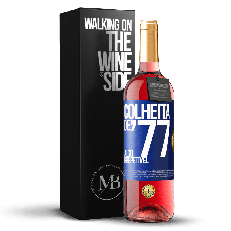 29,95 € Envio grátis | Vinho rosé Edição ROSÉ Colheita de '77, algo irrepetível Etiqueta Azul. Etiqueta personalizável Vinho jovem Colheita 2024 Tempranillo