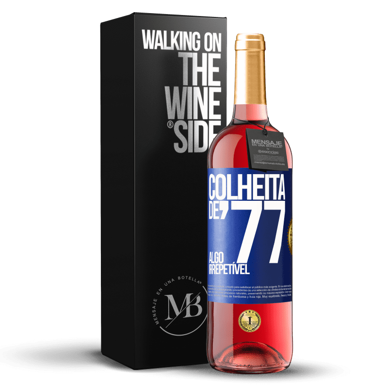 29,95 € Envio grátis | Vinho rosé Edição ROSÉ Colheita de '77, algo irrepetível Etiqueta Azul. Etiqueta personalizável Vinho jovem Colheita 2025 Tempranillo