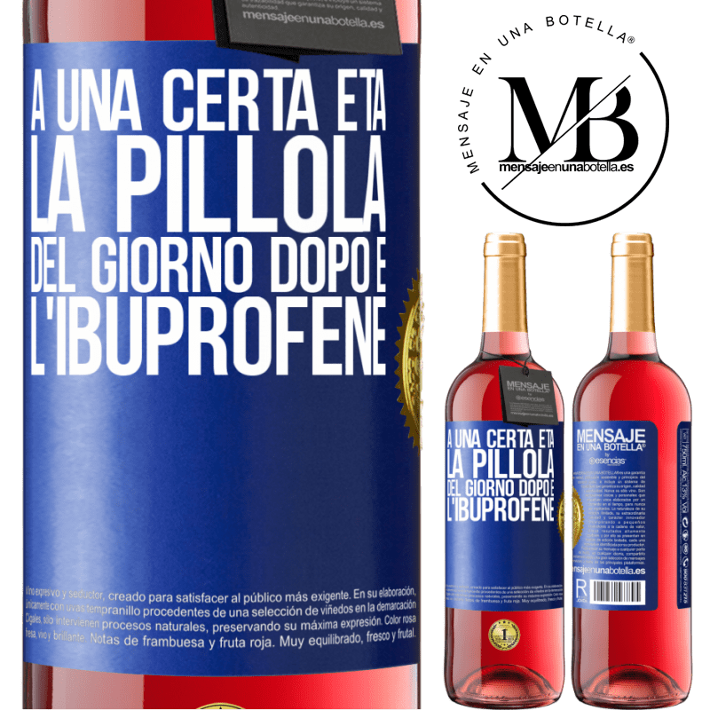 29,95 € Spedizione Gratuita | Vino rosato Edizione ROSÉ A una certa età, la pillola del giorno dopo è l'ibuprofene Etichetta Blu. Etichetta personalizzabile Vino giovane Raccogliere 2023 Tempranillo