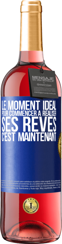 29,95 € | Vin rosé Édition ROSÉ Le moment idéal pour commencer à réaliser ses rêves c'est maintenant Étiquette Bleue. Étiquette personnalisable Vin jeune Récolte 2024 Tempranillo