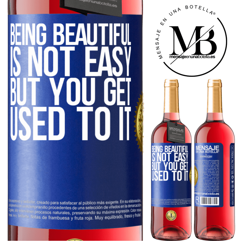 24,95 € Free Shipping | Rosé Wine ROSÉ Edition Being beautiful is not easy, but you get used to it Blue Label. Customizable label Young wine Harvest 2021 Tempranillo