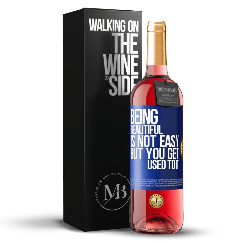 29,95 € Free Shipping | Rosé Wine ROSÉ Edition Being beautiful is not easy, but you get used to it Blue Label. Customizable label Young wine Harvest 2023 Tempranillo