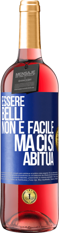 29,95 € | Vino rosato Edizione ROSÉ Essere belli non è facile, ma ci si abitua Etichetta Blu. Etichetta personalizzabile Vino giovane Raccogliere 2025 Tempranillo