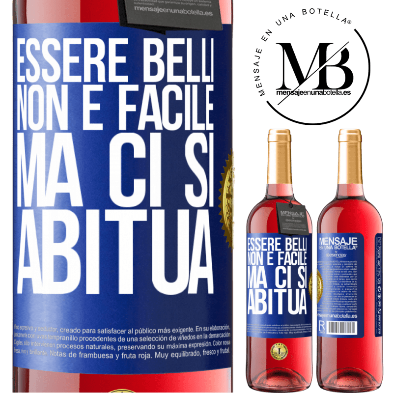 29,95 € Spedizione Gratuita | Vino rosato Edizione ROSÉ Essere belli non è facile, ma ci si abitua Etichetta Blu. Etichetta personalizzabile Vino giovane Raccogliere 2024 Tempranillo