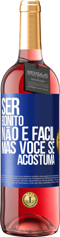 29,95 € | Vinho rosé Edição ROSÉ Ser bonito não é fácil, mas você se acostuma Etiqueta Azul. Etiqueta personalizável Vinho jovem Colheita 2024 Tempranillo