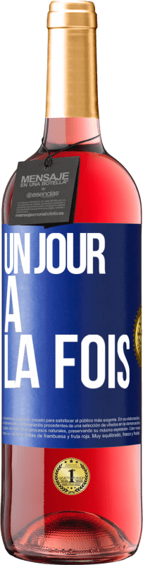 29,95 € | Vin rosé Édition ROSÉ Un jour à la fois Étiquette Bleue. Étiquette personnalisable Vin jeune Récolte 2023 Tempranillo