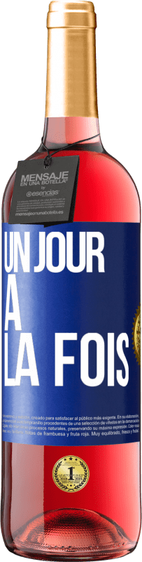 29,95 € | Vin rosé Édition ROSÉ Un jour à la fois Étiquette Bleue. Étiquette personnalisable Vin jeune Récolte 2024 Tempranillo