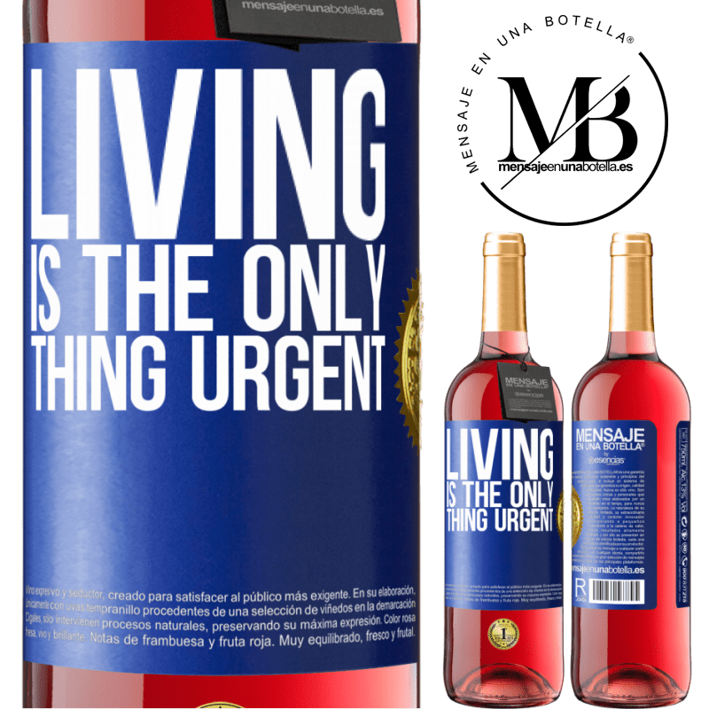29,95 € Free Shipping | Rosé Wine ROSÉ Edition Living is the only thing urgent Blue Label. Customizable label Young wine Harvest 2022 Tempranillo
