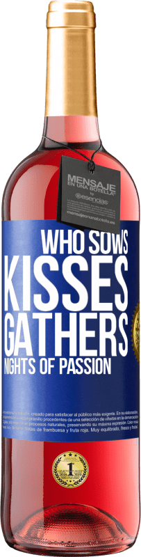 29,95 € Free Shipping | Rosé Wine ROSÉ Edition Who sows kisses, gathers nights of passion Blue Label. Customizable label Young wine Harvest 2024 Tempranillo