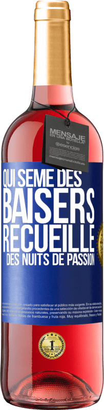 29,95 € Envoi gratuit | Vin rosé Édition ROSÉ Qui sème des baisers, recueille des nuits de passion Étiquette Bleue. Étiquette personnalisable Vin jeune Récolte 2025 Tempranillo