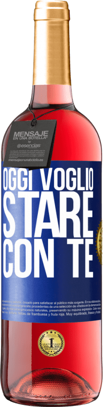 «Oggi voglio stare con te» Edizione ROSÉ