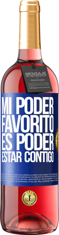 «Mi poder favorito es poder estar contigo» Edición ROSÉ