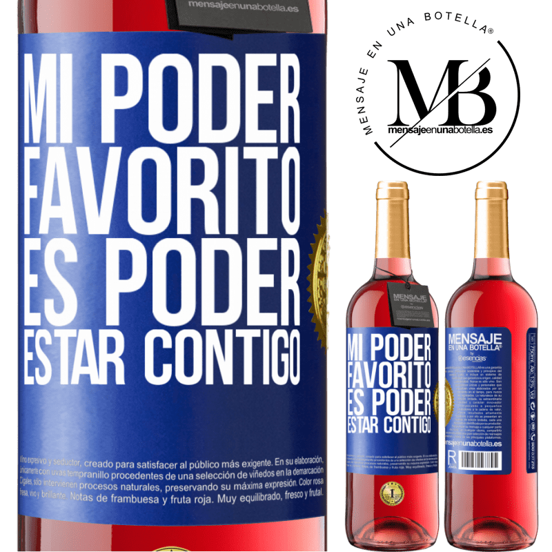 29,95 € Envío gratis | Vino Rosado Edición ROSÉ Mi poder favorito es poder estar contigo Etiqueta Azul. Etiqueta personalizable Vino joven Cosecha 2023 Tempranillo