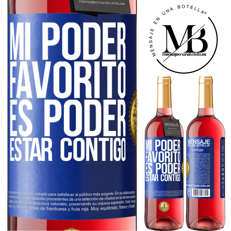 29,95 € Envío gratis | Vino Rosado Edición ROSÉ Mi poder favorito es poder estar contigo Etiqueta Azul. Etiqueta personalizable Vino joven Cosecha 2025 Tempranillo