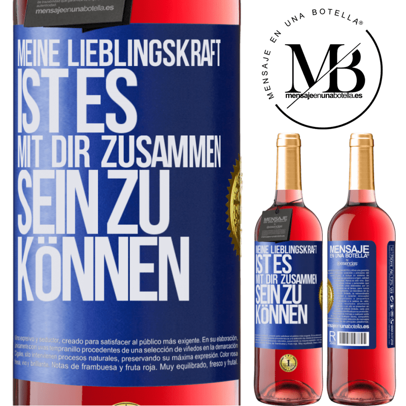 29,95 € Kostenloser Versand | Roséwein ROSÉ Ausgabe Meine Lieblingskraft ist es, mit dir zusammen sein zu können Blaue Markierung. Anpassbares Etikett Junger Wein Ernte 2025 Tempranillo