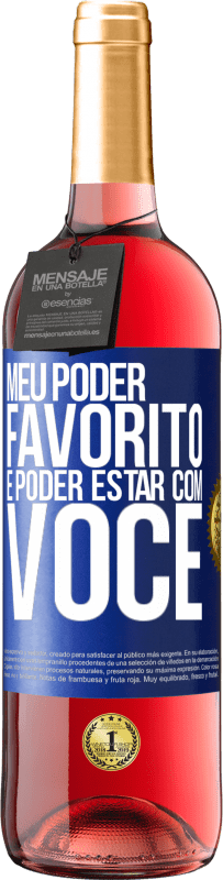 29,95 € | Vinho rosé Edição ROSÉ Meu poder favorito é poder estar com você Etiqueta Azul. Etiqueta personalizável Vinho jovem Colheita 2024 Tempranillo