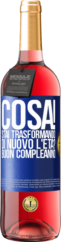 29,95 € | Vino rosato Edizione ROSÉ Cosa! Stai trasformando di nuovo l'età? Buon compleanno Etichetta Blu. Etichetta personalizzabile Vino giovane Raccogliere 2024 Tempranillo