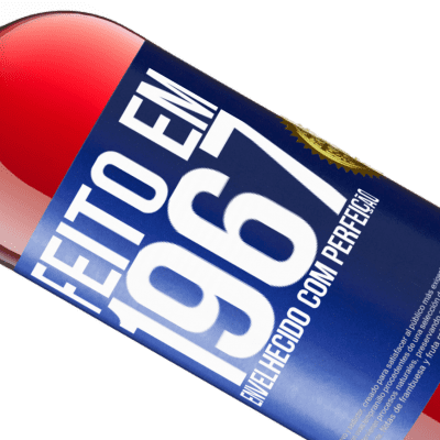 Expressões Únicas e Pessoais. «Feito em 1967. Envelhecido com perfeição» Edição ROSÉ