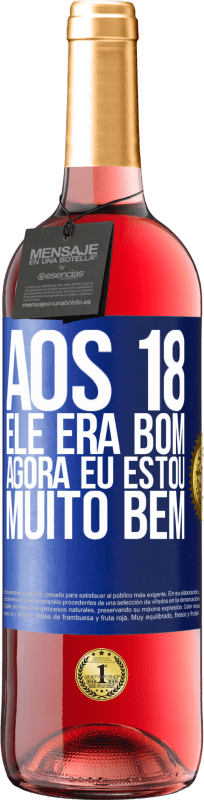 29,95 € | Vinho rosé Edição ROSÉ Aos 18 ele era bom. Agora eu estou muito bem Etiqueta Azul. Etiqueta personalizável Vinho jovem Colheita 2024 Tempranillo