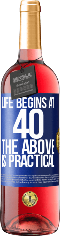24,95 € Free Shipping | Rosé Wine ROSÉ Edition Life begins at 40. The above is practical Blue Label. Customizable label Young wine Harvest 2021 Tempranillo