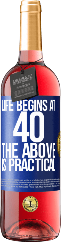 29,95 € | Rosé Wine ROSÉ Edition Life begins at 40. The above is practical Blue Label. Customizable label Young wine Harvest 2024 Tempranillo