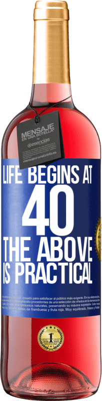 29,95 € Free Shipping | Rosé Wine ROSÉ Edition Life begins at 40. The above is practical Blue Label. Customizable label Young wine Harvest 2025 Tempranillo