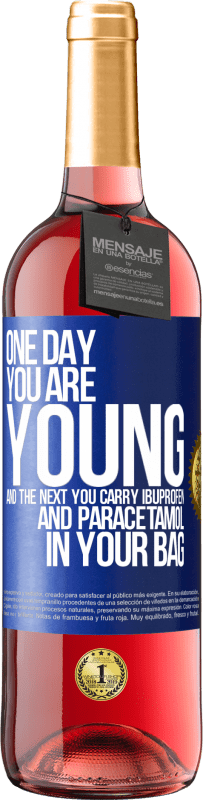 29,95 € | Rosé Wine ROSÉ Edition One day you are young and the next you carry ibuprofen and paracetamol in your bag Blue Label. Customizable label Young wine Harvest 2023 Tempranillo