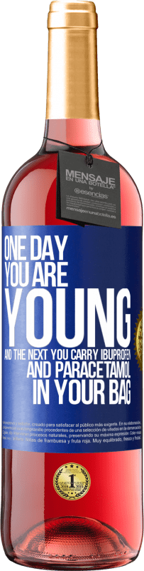 29,95 € | Rosé Wine ROSÉ Edition One day you are young and the next you carry ibuprofen and paracetamol in your bag Blue Label. Customizable label Young wine Harvest 2024 Tempranillo