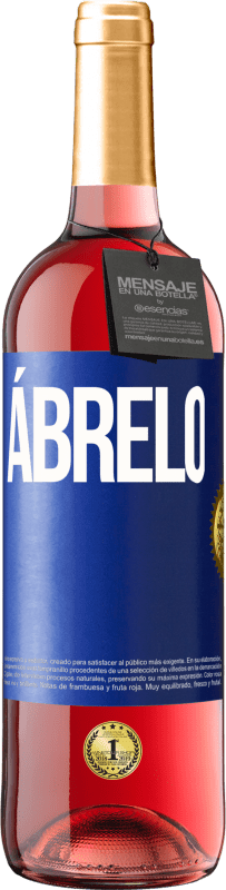 29,95 € Envío gratis | Vino Rosado Edición ROSÉ Ábrelo Etiqueta Azul. Etiqueta personalizable Vino joven Cosecha 2023 Tempranillo