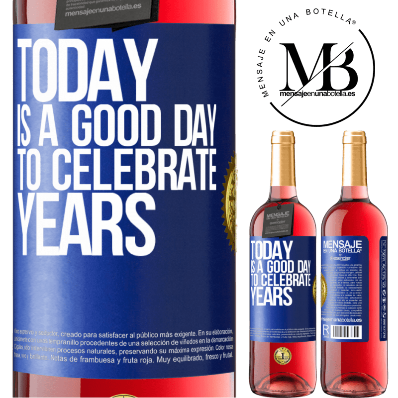 24,95 € Free Shipping | Rosé Wine ROSÉ Edition Today is a good day to celebrate years Blue Label. Customizable label Young wine Harvest 2021 Tempranillo
