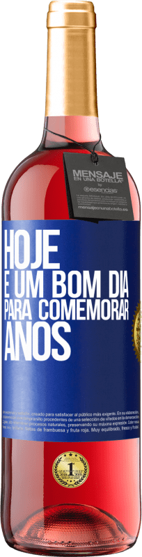 29,95 € | Vinho rosé Edição ROSÉ Hoje é um bom dia para comemorar anos Etiqueta Azul. Etiqueta personalizável Vinho jovem Colheita 2023 Tempranillo