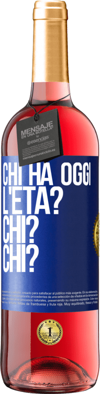 29,95 € Spedizione Gratuita | Vino rosato Edizione ROSÉ Chi ha oggi l'età? Chi? Chi? Etichetta Blu. Etichetta personalizzabile Vino giovane Raccogliere 2025 Tempranillo